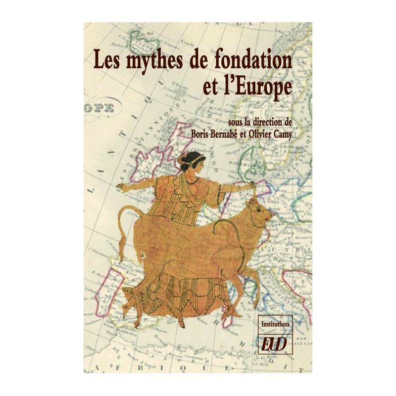 Les mythes de fondation et l'Europe